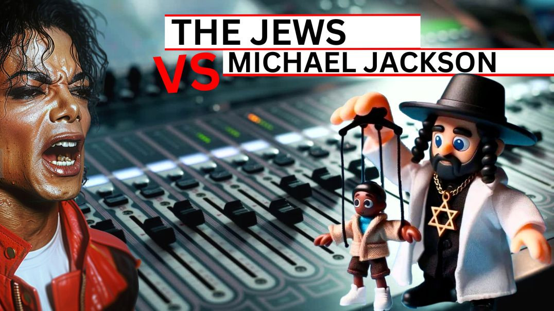 THE JEWS VS MICHAEL JACKSON