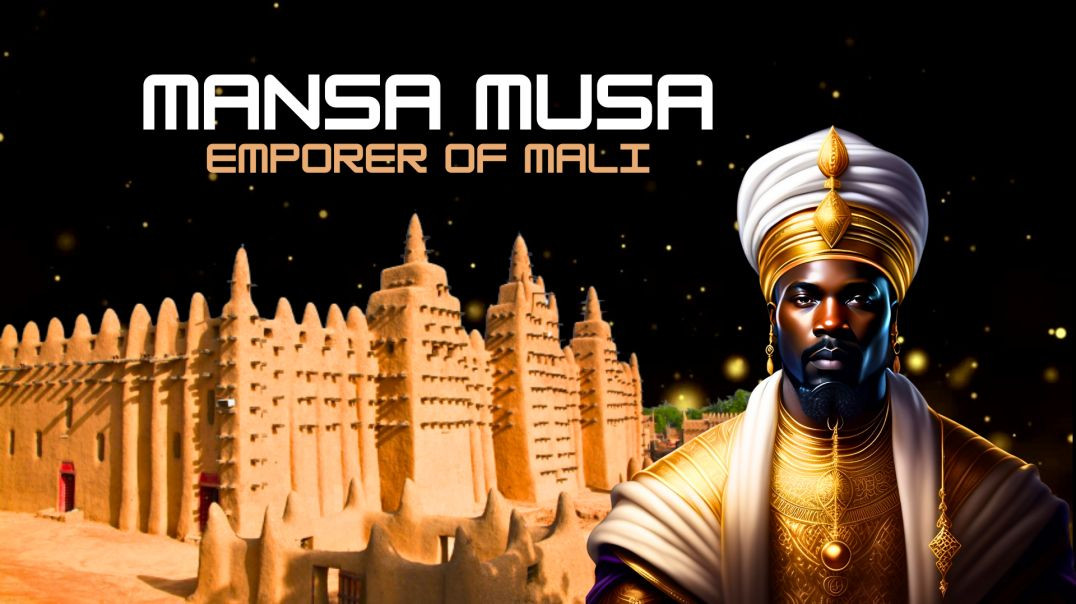 Mansa Musa - History’s Richest Man (Documentary)